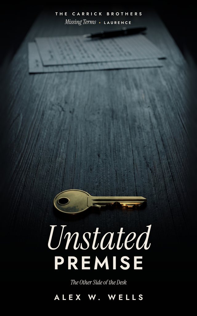Cover of Unstated Premise by Alex W. Wells
